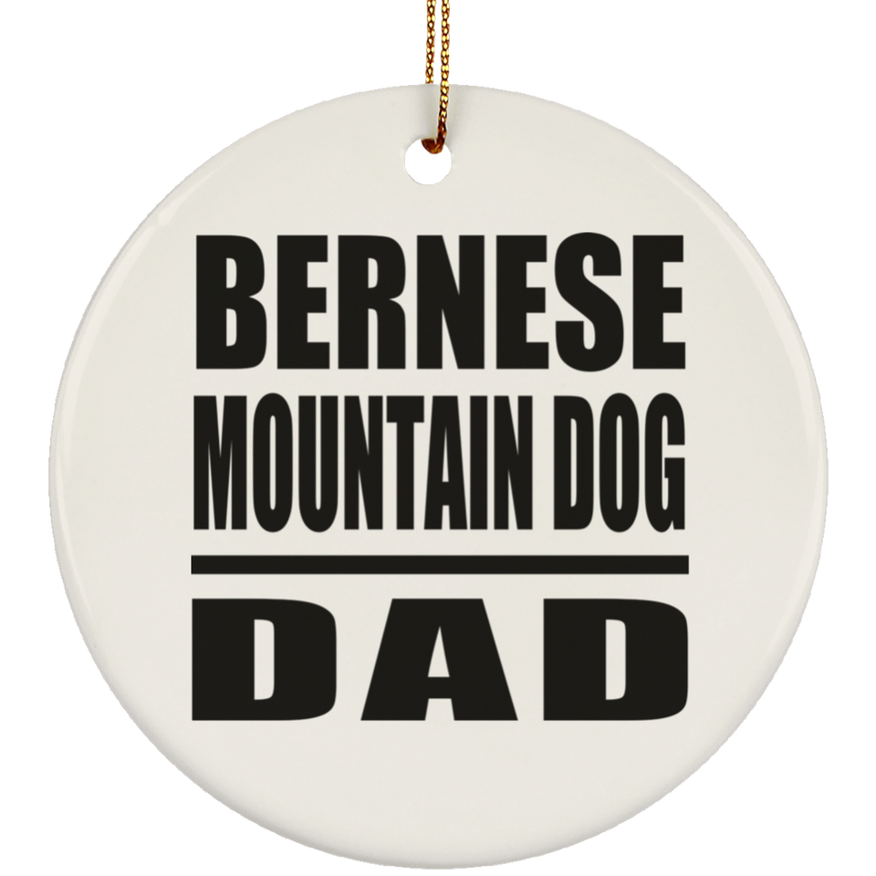 Bernese Mountain Dog Dad - Circle Ornament