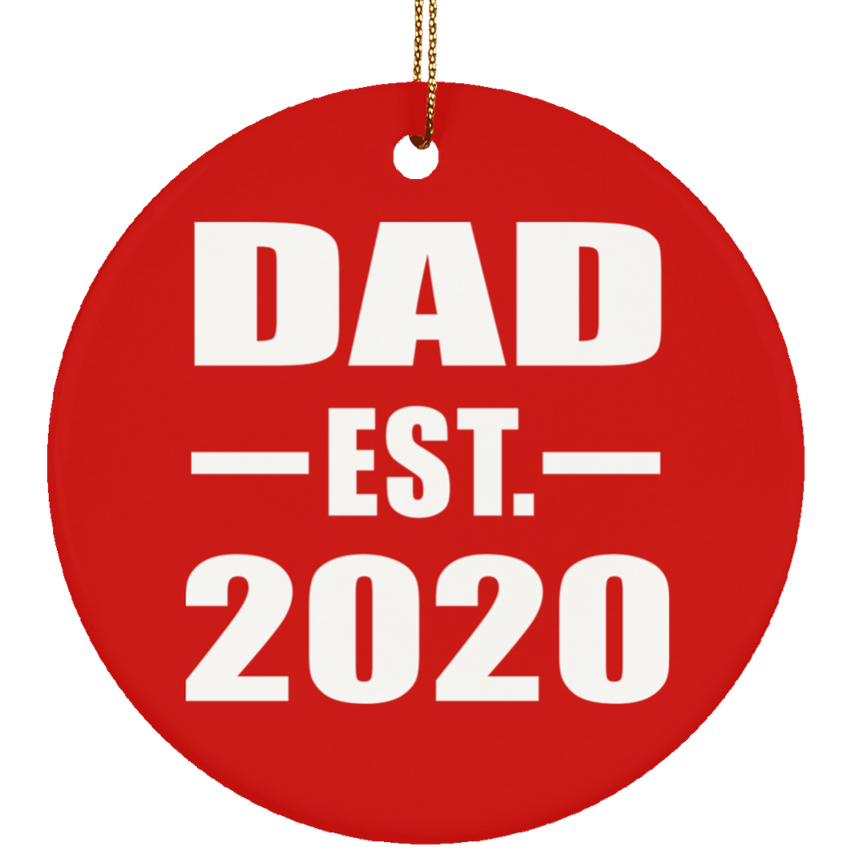 Dad Established EST. 2020 - Circle Ornament