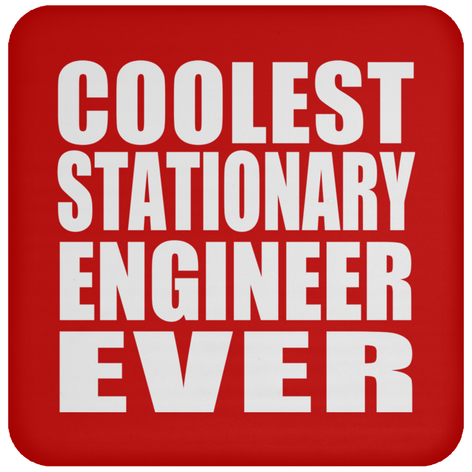 Coolest Stationary Engineer Ever - Drink Coaster