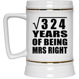18th Anniversary Square Root of 324 Years of Being Mrs Right - Beer Stein