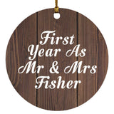 First Year As Mr & Mrs Fisher - Circle Ornament D