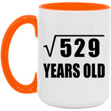 23rd Birthday Square Root of 529 Years Old - 15oz Accent Mug Orange