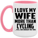 I Love My Wife More Than Cycling - 15oz Accent Mug Pink