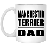 Manchester Terrier Dad - 11oz Coffee Mug