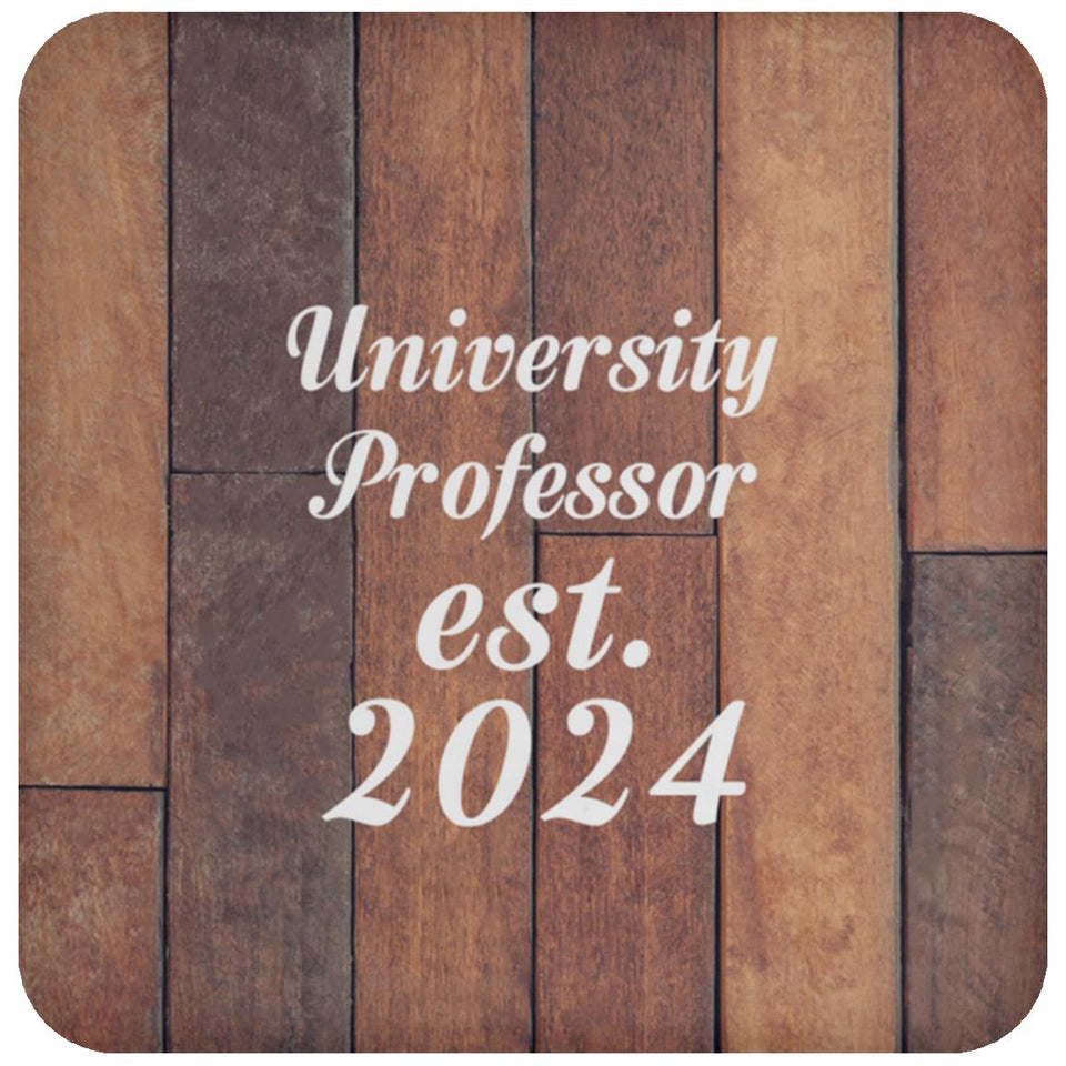 University Professor Established Est. 2024 - Drink Coaster E