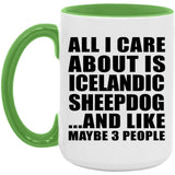 All I Care About Is Icelandic Sheepdog - 15oz Accent Mug Green