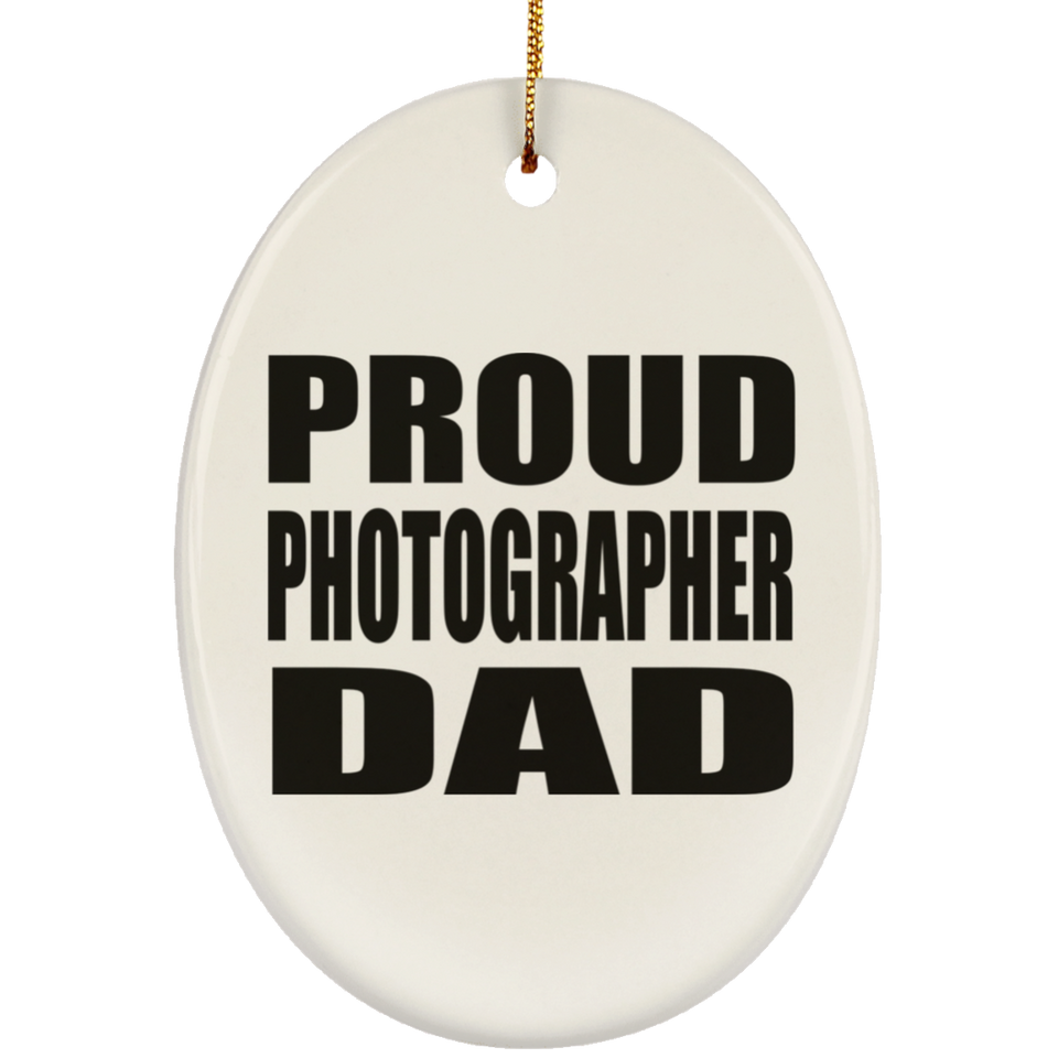 Proud Photographer Dad - Oval Ornament