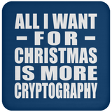 All I Want For Christmas Is More Cryptography - Coaster
