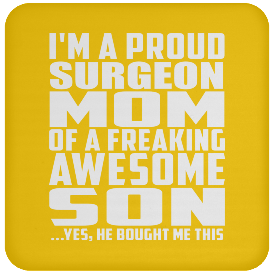Proud Surgeon Mom Of Awesome Son - Drink Coaster