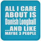 All I Care About Is Danish Longball - Drink Coaster