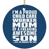 Proud Child Care Worker Mom Of Awesome Son - Circle Ornament
