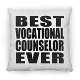 Best Vocational Counselor Ever - Throw Pillow