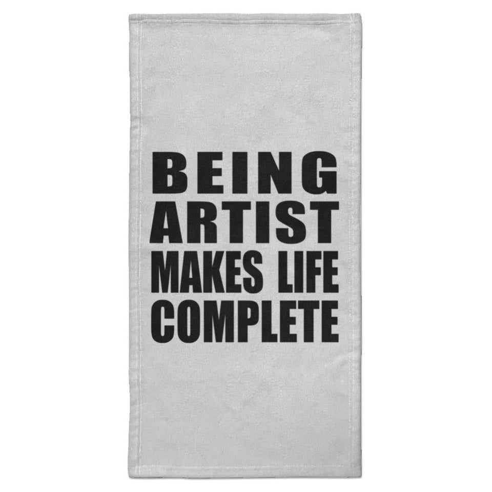 Being Artist Makes Life Complete - Hand Towel