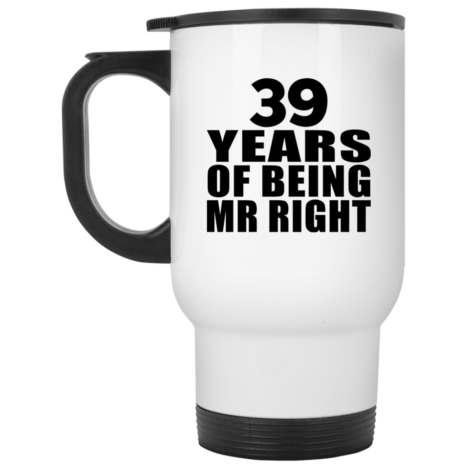 39th Anniversary 39 Years Of Being Mr Right - White Travel Mug
