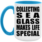 Collecting Sea Glass Makes Life Special - 15oz Accent Mug Blue