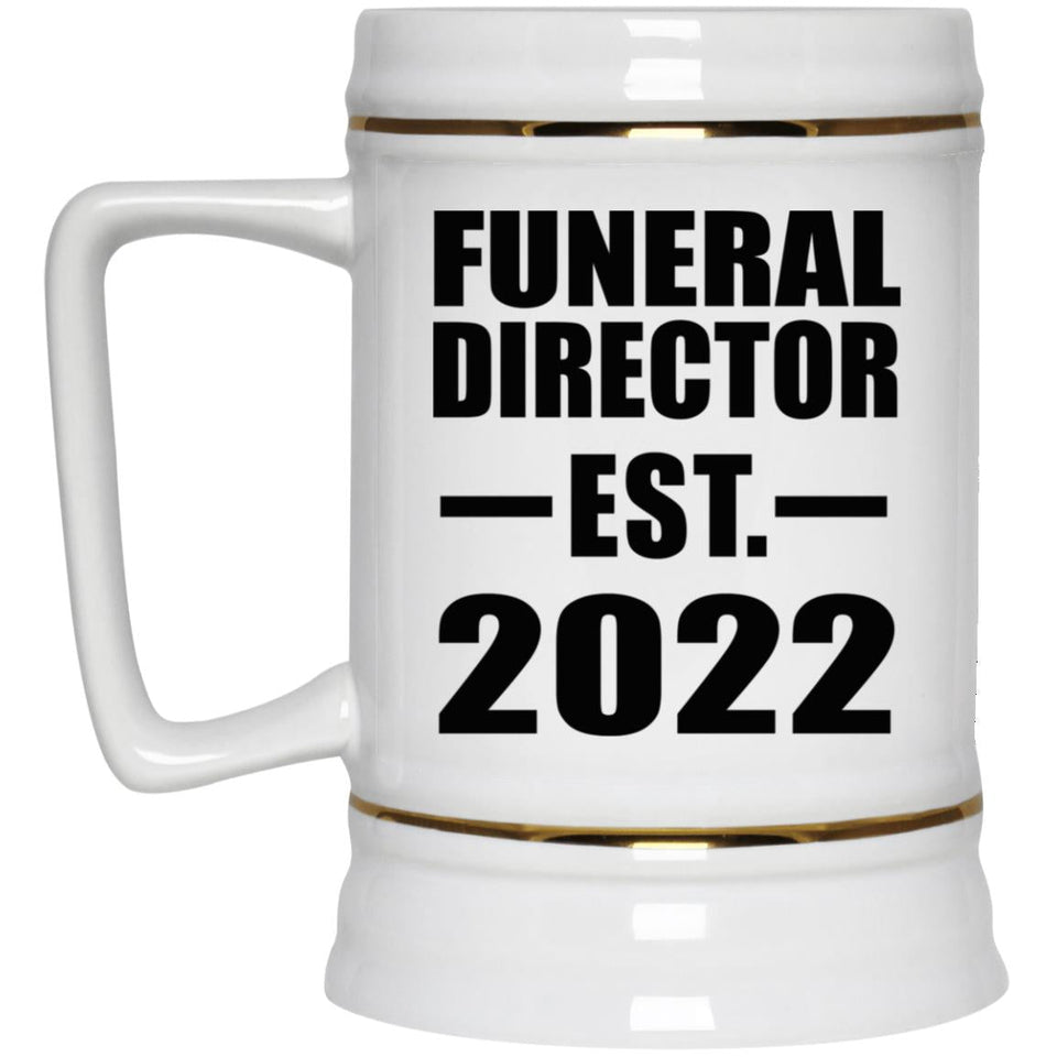 Funeral Director Established EST. 2022 - Beer Stein