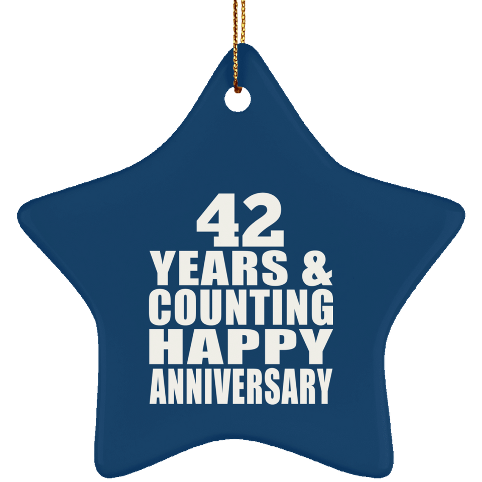 Happy 42nd Anniversary 42 Years & Counting - Star Ornament