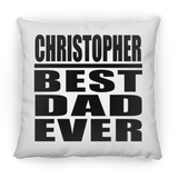 Christopher Best Dad Ever - Throw Pillow