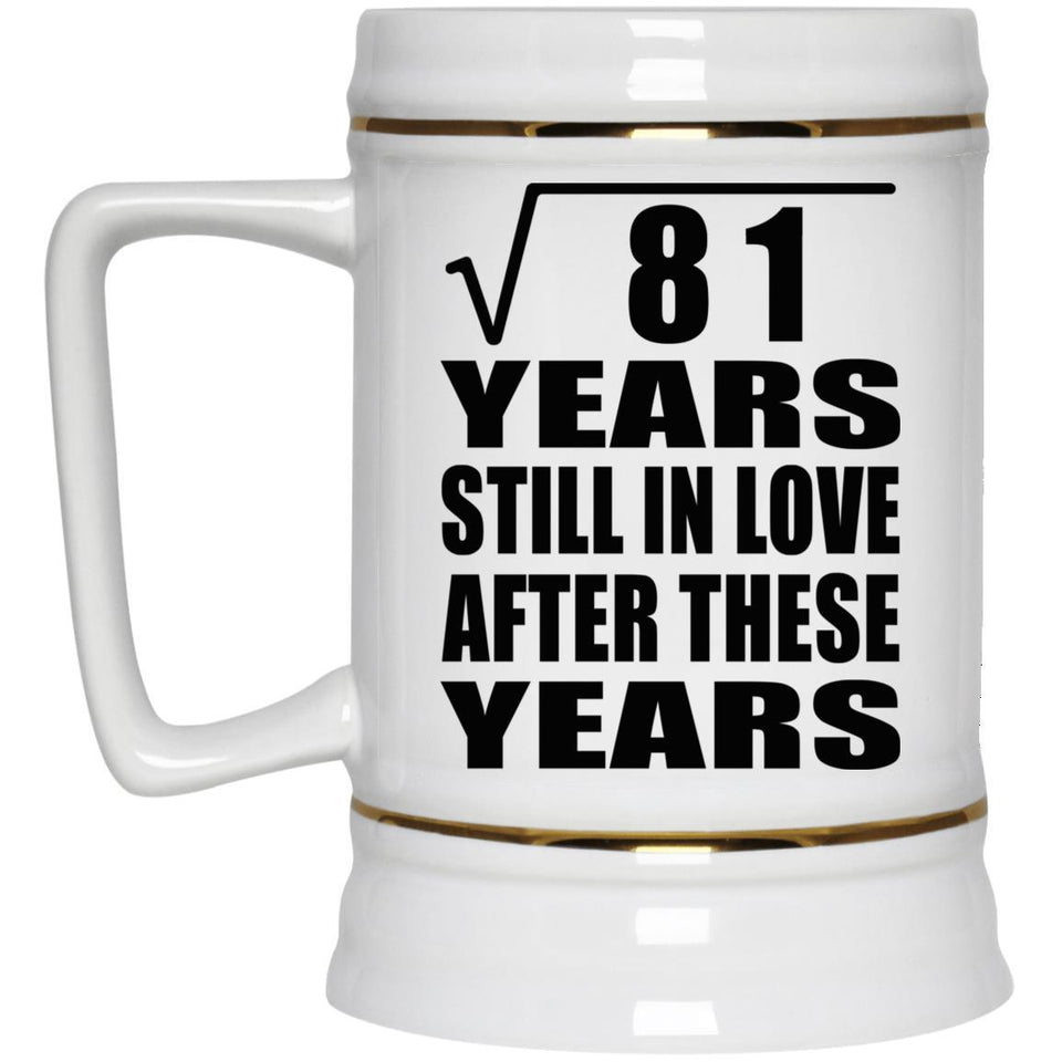 9th Anniversary Square Root of 81 Years Still In Love - Beer Stein