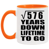 24th Anniversary Square Root of 576 Years Lifetime To Go - 11oz Accent Mug Orange