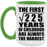 15th Birthday Square Root of 225 Years of Childhood - 15oz Accent Mug Green