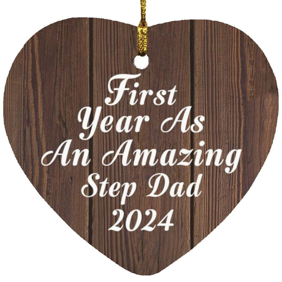 First Year As An Amazing Step Dad 2024 - Heart Ornament D