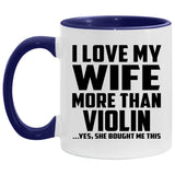 I Love My Wife More Than Violin - 11oz Accent Mug Purple