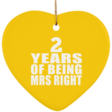 2nd Anniversary 2 Years Of Being Mrs Right - Heart Ornament
