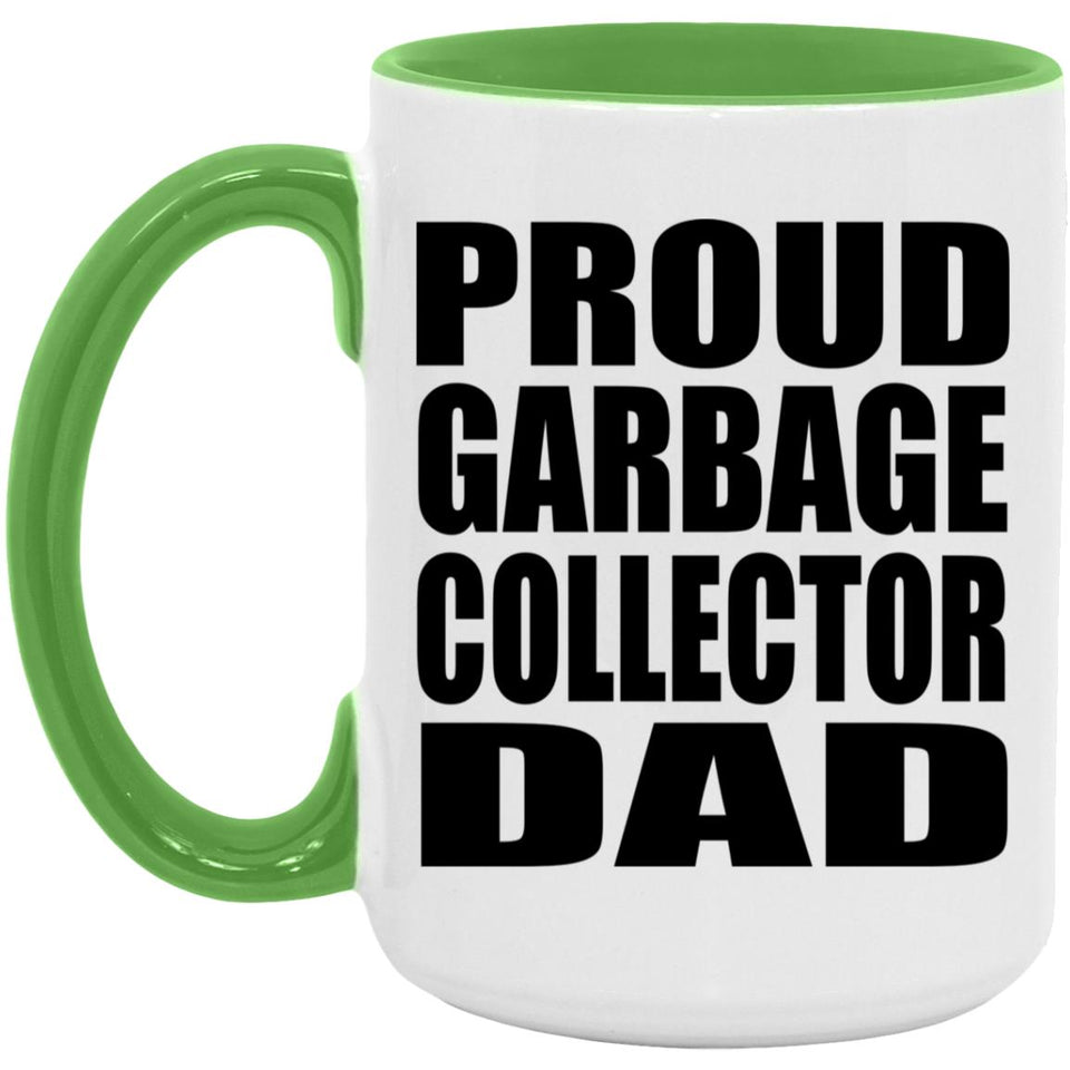 Proud Garbage Collector Dad - 15oz Accent Mug Green