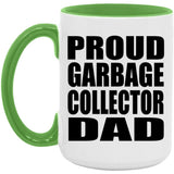 Proud Garbage Collector Dad - 15oz Accent Mug Green