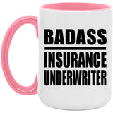 Badass Insurance Underwriter - 15oz Accent Mug Pink