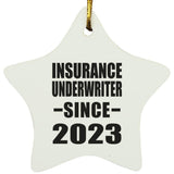 Insurance Underwriter Since 2023 - Star Ornament