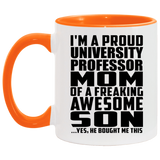 Proud University Professor Mom Of Awesome Son - 11oz Accent Mug Orange