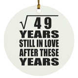 7th Anniversary Square Root of 49 Years Still In Love - Circle Ornament