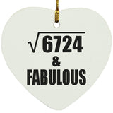 82nd Birthday Square Root of 6724 & Fabulous - Heart Ornament