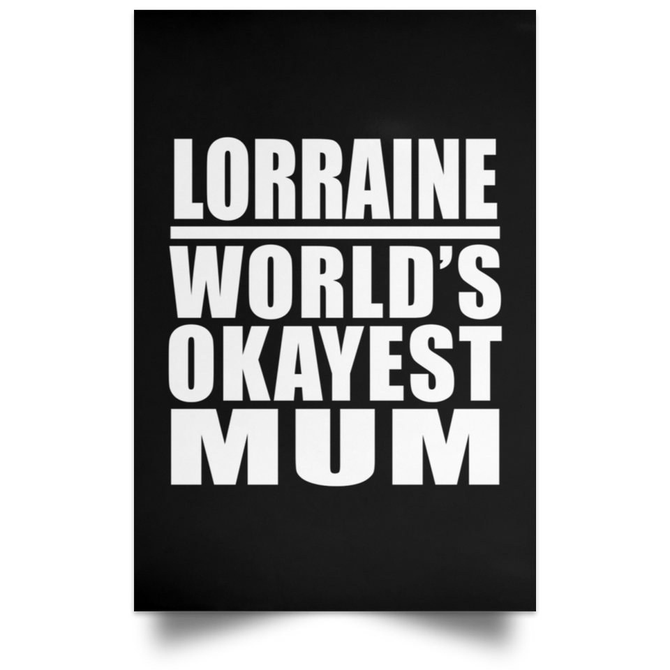 Lorraine World's Okayest Mum - Poster Portrait