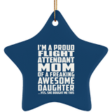 Proud Flight Attendant Mom Of Awesome Daughter - Star Ornament