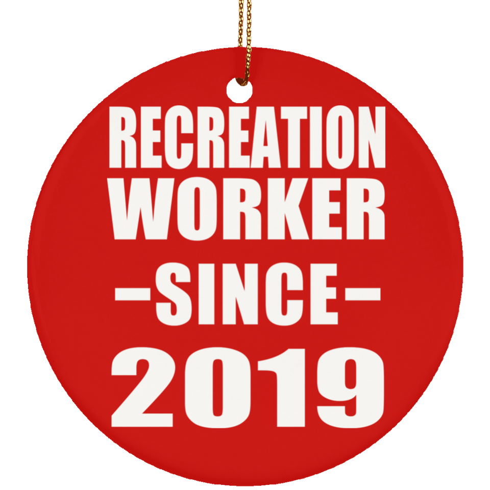 Recreation Worker Since 2019 - Circle Ornament