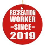Recreation Worker Since 2019 - Circle Ornament
