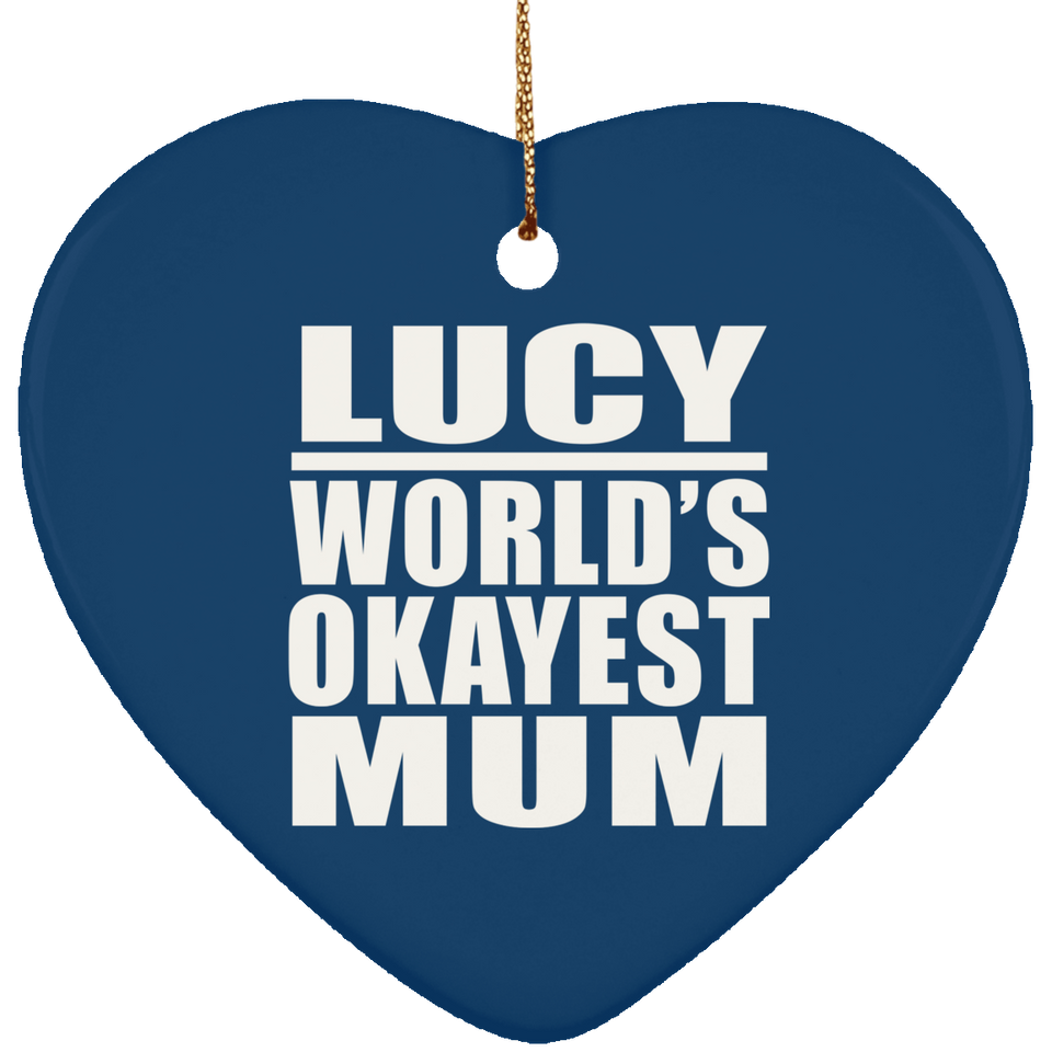 Lucy World's Okayest Mum - Heart Ornament