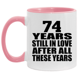 74th Anniversary 74 Years Still In Love After These Years - 11oz Accent Mug Pink