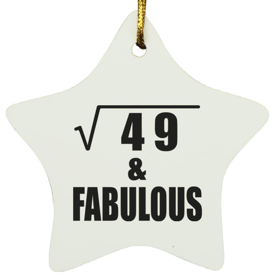 7th Birthday Square Root of 49 & Fabulous - Star Ornament
