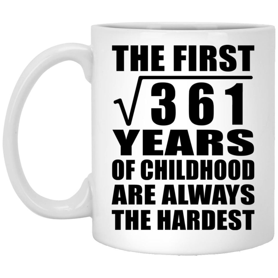 19th Birthday Square Root of 361 Years of Childhood - 11oz Coffee Mug
