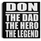 Don The Dad The Hero The Legend - Canvas Square