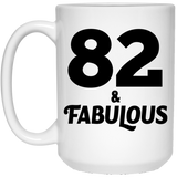 82nd Birthday 82 & Fabulous - 15oz Coffee Mug