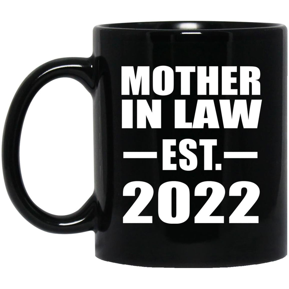 Mother In Law Established EST. 2022 - 11oz Coffee Mug Black