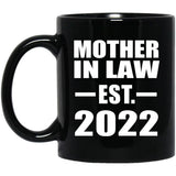 Mother In Law Established EST. 2022 - 11oz Coffee Mug Black