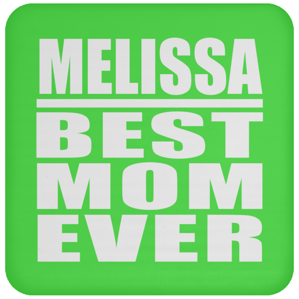 Melissa Best Mom Ever - Drink Coaster