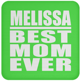 Melissa Best Mom Ever - Drink Coaster