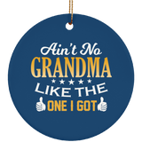 Ain't No Grandma Like The One I Got - Circle Ornament